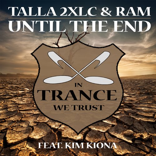Talla 2xlc & Ram Feat. Kim Kiona – Until the End