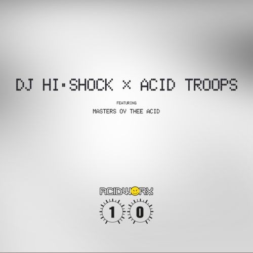 DJ Hi-Shock  feat. Masters Ov Thee Acid – Acid Troops / Acid Viper
