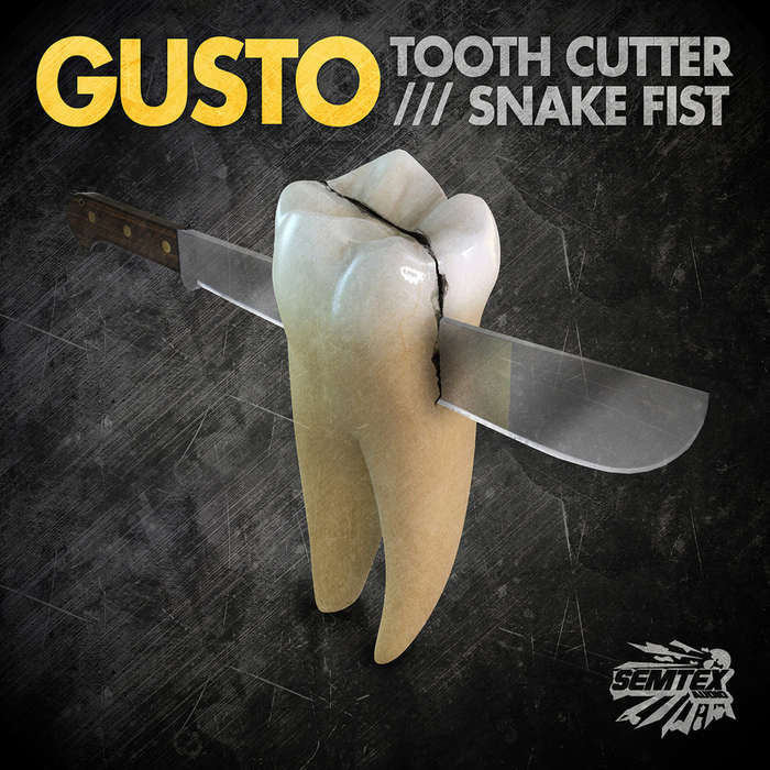 Gusto – Tooth Cutter / Snake Fist