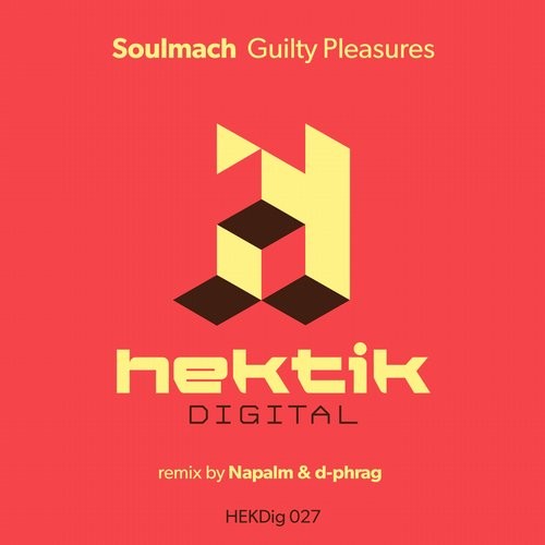 Napalm, D-phrag, Soulmach – Guilty Pleasures