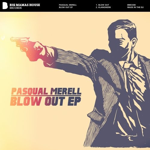 Pasqual Merell – Blow Out EP