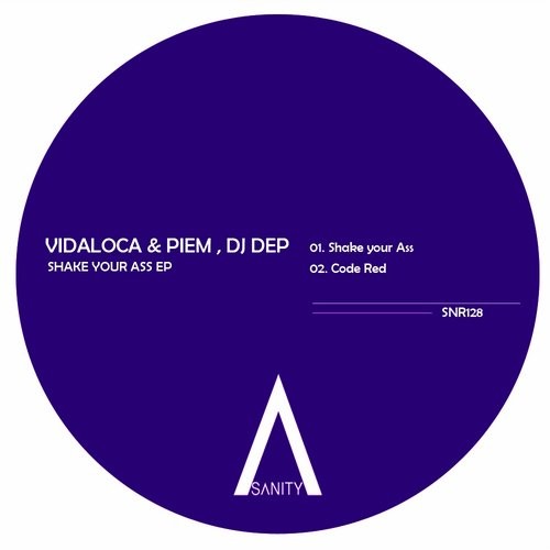 DJ Dep & Vidaloca & Piem – Shake Your Ass EP