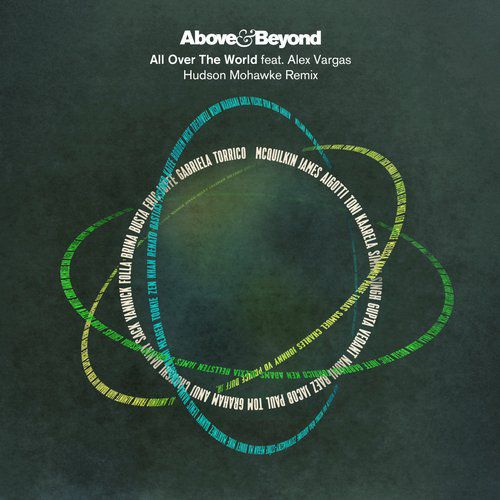 Above & Beyond Feat. Alex Vargas – All Over the World (Hudson Mohawke Remix)