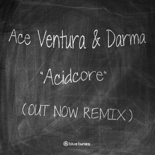 Ace Ventura & Darma – Acidcore (Out Now Remix)