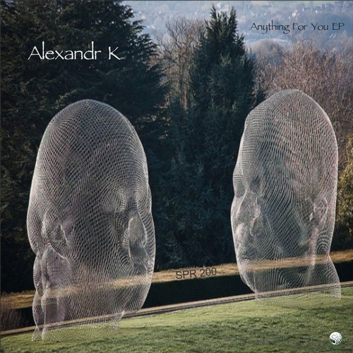 Alexandr K – Anything For You