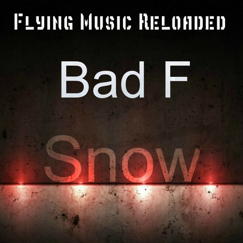 Bad F – Snow