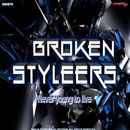 Broken Styleers – Never Young To Live