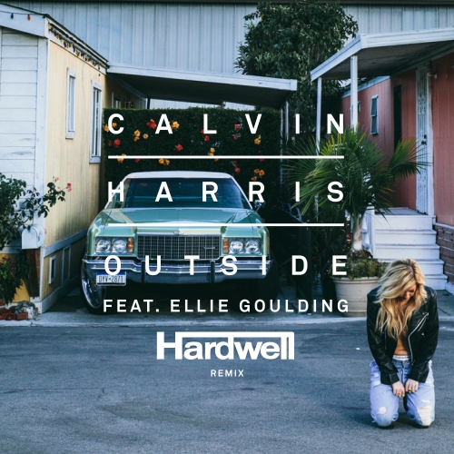 Calvin Harris Feat. Ellie Goulding – Outside (Hardwell Remix)