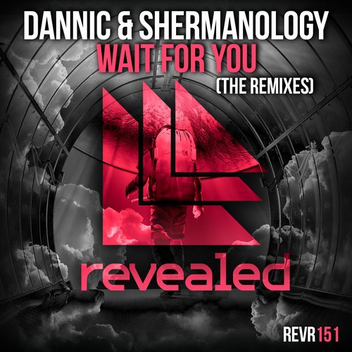 Dannic & Shermanology – Wait For You (The Remixes)