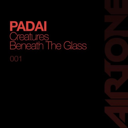 Padai – Creatures/Beneath the Glass