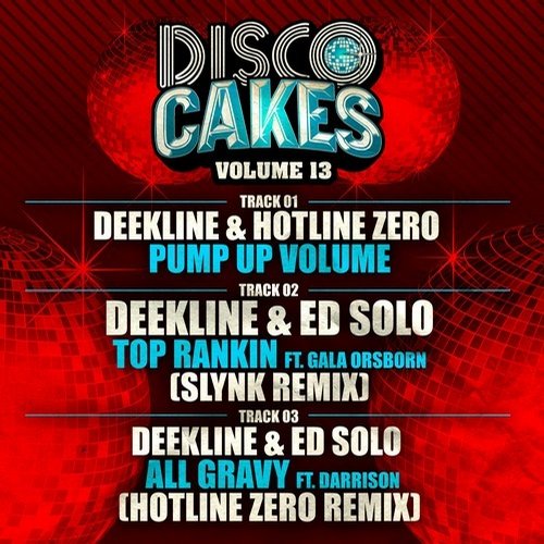 Ed Solo & Deekline – Disco Cakes Vol 13