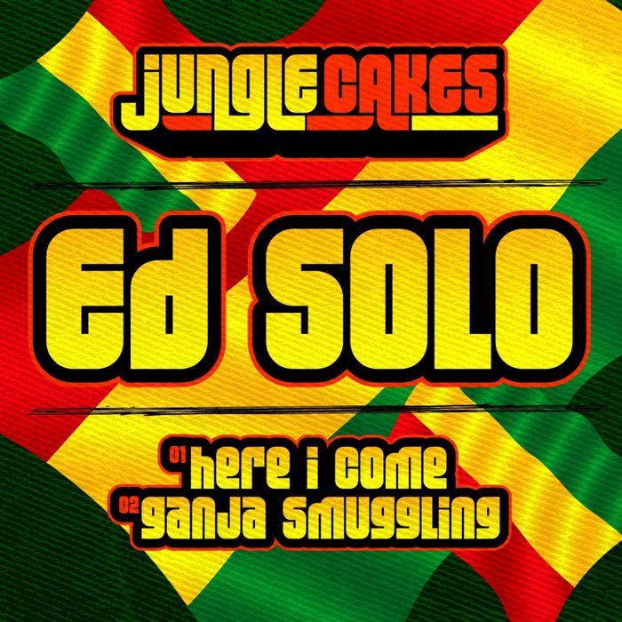 Ed Solo – Here I Come / Ganja Smuggling