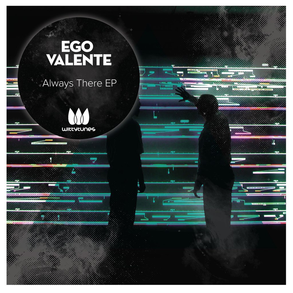 Ego Valente – Always There EP