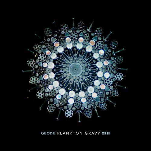 Geode – Plankton Gravy