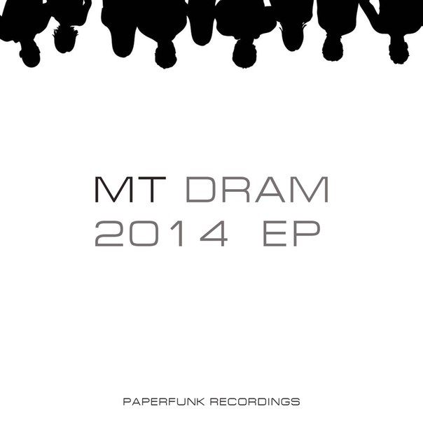 MT – Dram 2014 EP