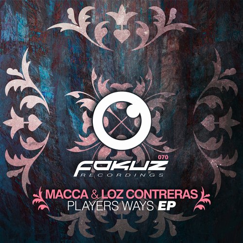 Macca & Loz Contreras – Players Ways EP