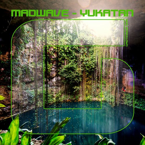 Madwave – Yukatan