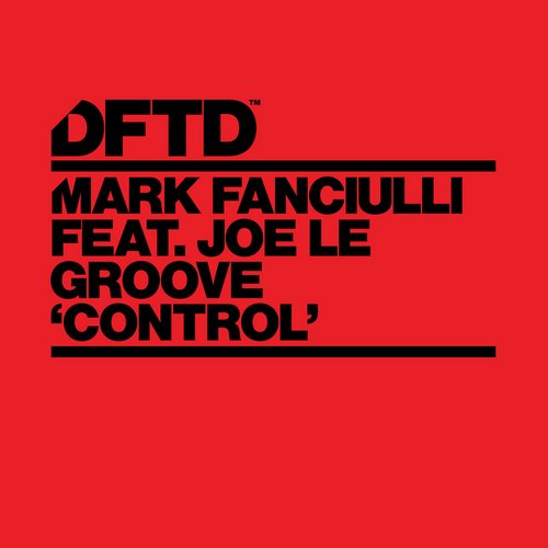 Mark Fanciulli Feat. Joe Le Groove – Control