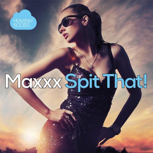 Maxxx – Spit That!