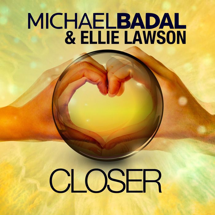 Michael Badal & Ellie Lawson – Closer (The Remixes)