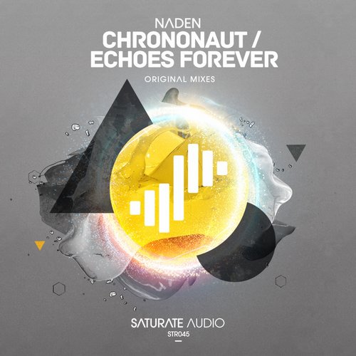 Naden – Chrononaut / Echoes Forever