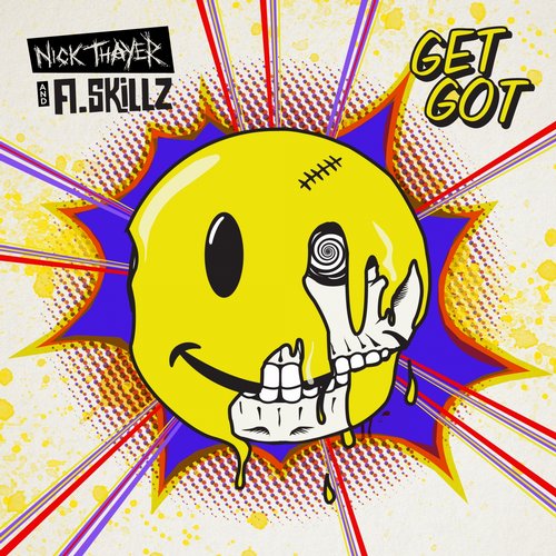 Nick Thayer & A.Skillz – Get Got