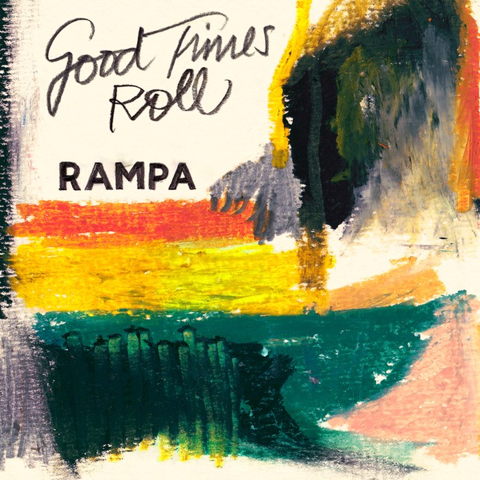 Rampa Feat. Aquarius Heaven – Good Times Roll