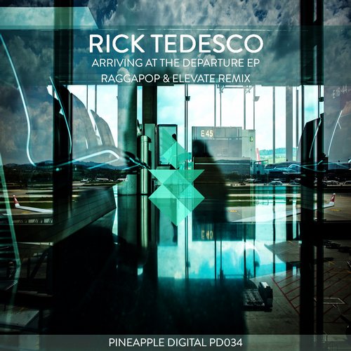Rick Tedesco – Arriving at the Departure