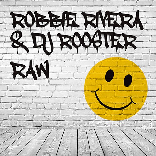 Robbie Rivera & DJ Rooster – RAW