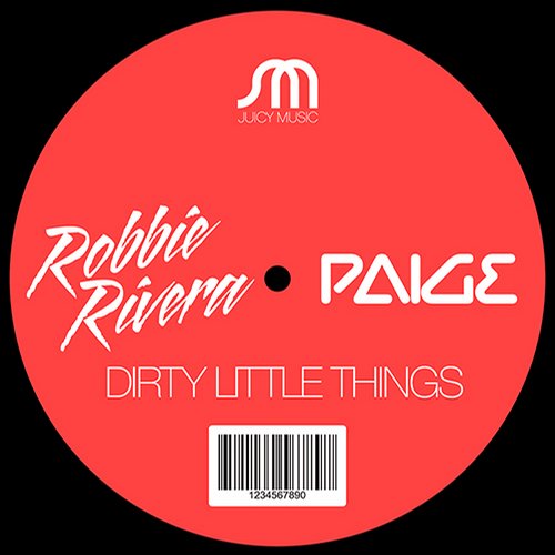 Robbie Rivera & Paige – Dirty Little Things