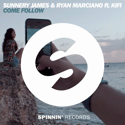 Sunnery James & Ryan Marciano feat. KiFi – Come Follow