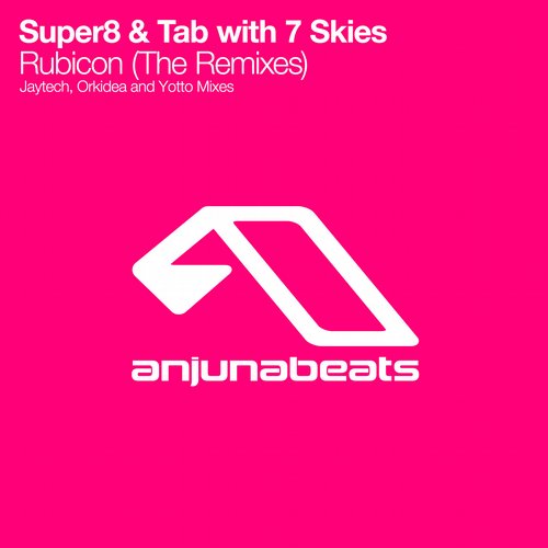 Super8 & Tab with 7 Skies – Rubicon (The Remixes)