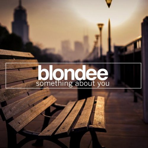 Blondee – Something About You