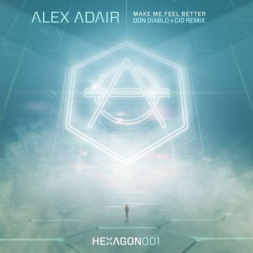 Alex Adair – Make Me Feel Better (Don Diablo & CID Remix)