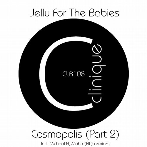 Jelly For The Babies – Cosmopolis (Part 2)