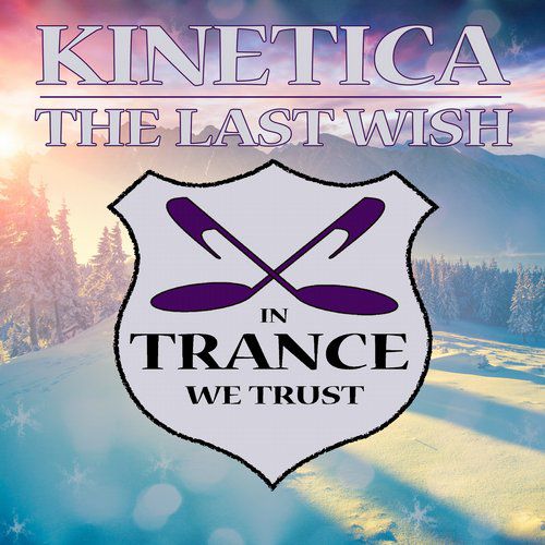 Kinetica – The Last Wish