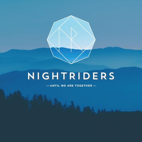 Nightriders – Until We Are Together