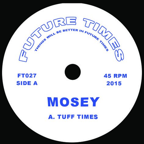 Mosey – Tuff Times