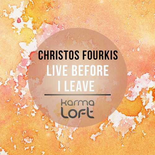 Christos Fourkis – Live Before I Leave