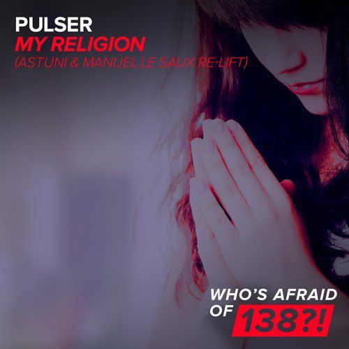 Pulser – My Religion (Astuni & Manuel Le Saux Re-Lift)