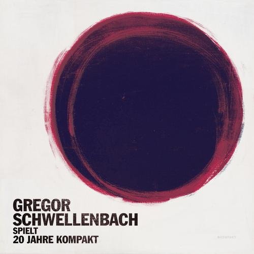Gregor Schwellenbach – Gregor Schwellenbach Spielt 20 Jahre Kompakt