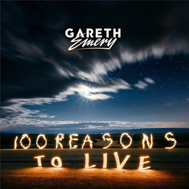 Gareth Emery – 100 Reasons To Live