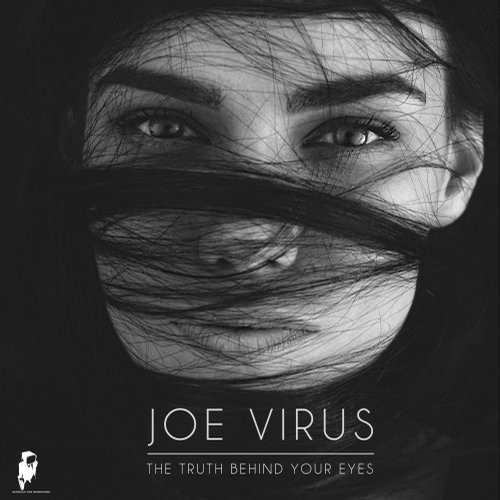 Joe Virus – The Truth Behind Your Eyes