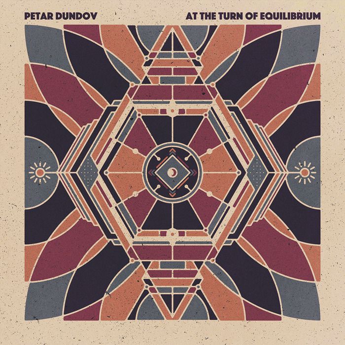 Petar Dundov – At The Turn Of Equilibrium