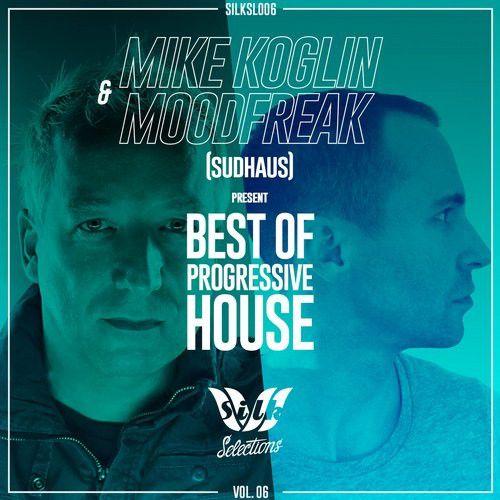 Mike Koglin & MoodFreak (Sudhaus) Pres. Best of Progressive House, Vol. 06