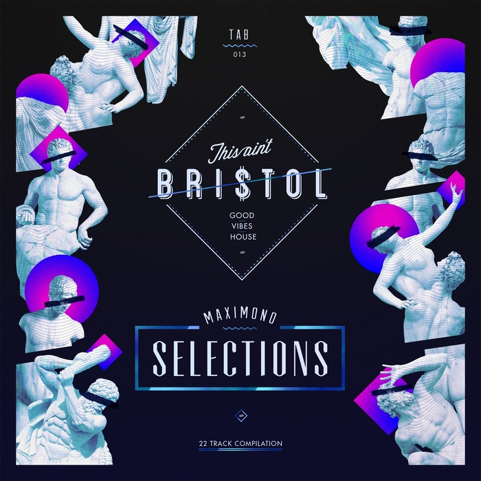 This Ain’t Bristol – Maximono Selections