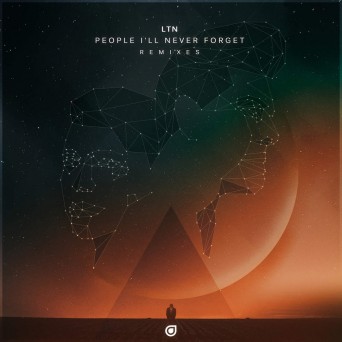 LTN – People I’ll Never Forget (Remixes)