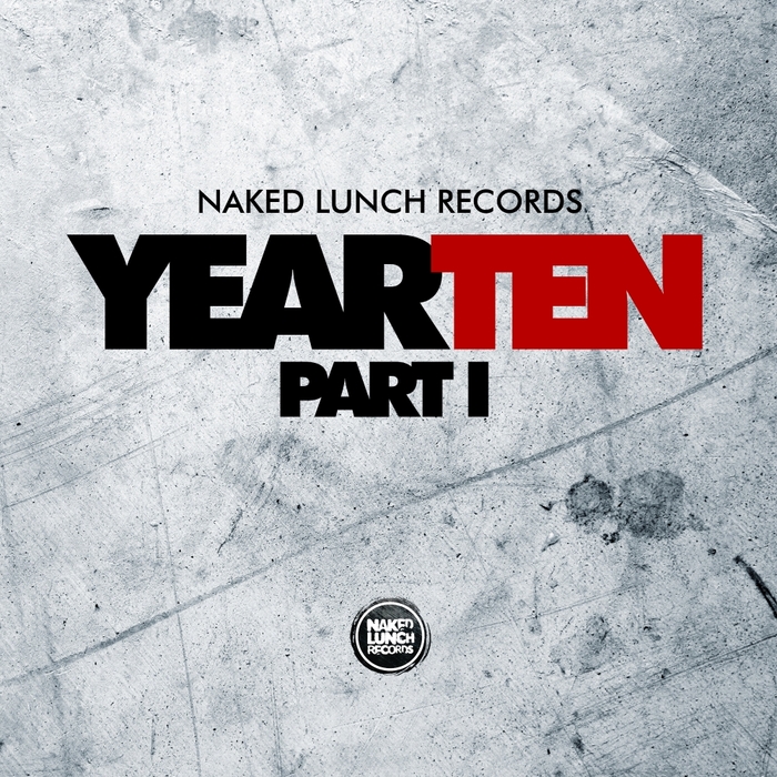 Naked Lunch Records Year Ten Pt 1