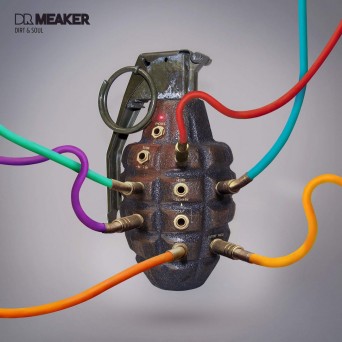 Dr Meaker – Dirt & Soul