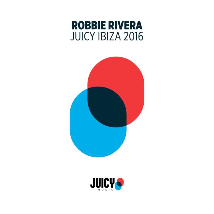 Robbie Rivera – Juicy Ibiza 2016